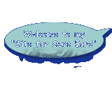 Welcome to my "Site for Sore Ears"